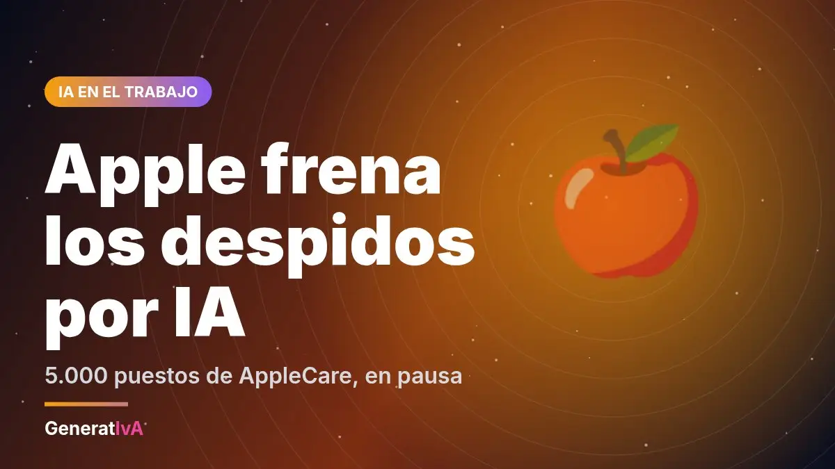 Apple frena su plan de sustituir a 5.000 empleados de AppleCare por agentes de IA