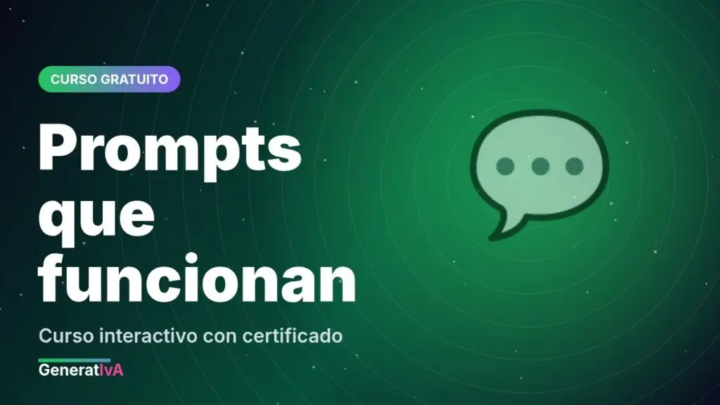 Curso interactivo: prompts que funcionan en ChatGPT, Claude y Gemini (con test y certificado)