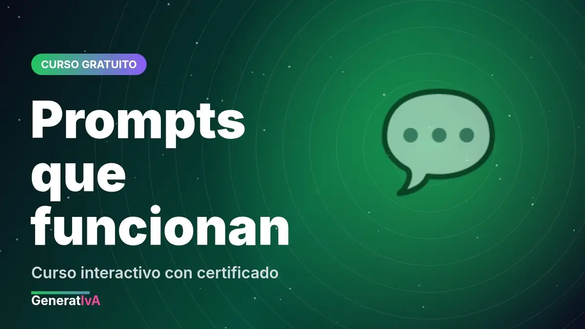 Curso interactivo: prompts que funcionan en ChatGPT, Claude y Gemini (con test y certificado)