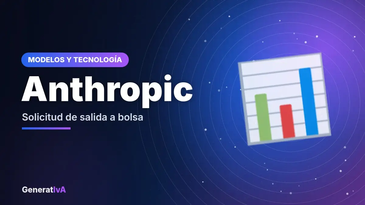 Anthropic – Solicitud de salida a bolsa | GeneratIvA