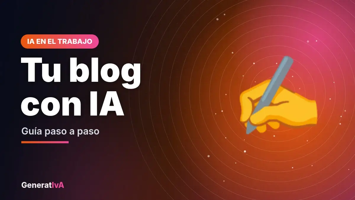 Tu blog con IA – Guía paso a paso | GeneratIvA