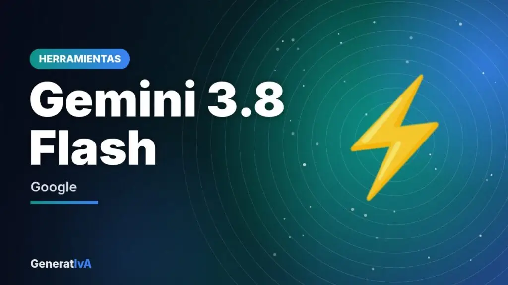 Gemini 3.8 Flash – Google | GeneratIvA