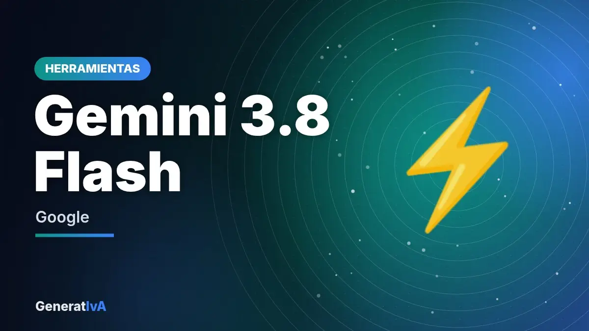 Gemini 3.8 Flash – Google | GeneratIvA
