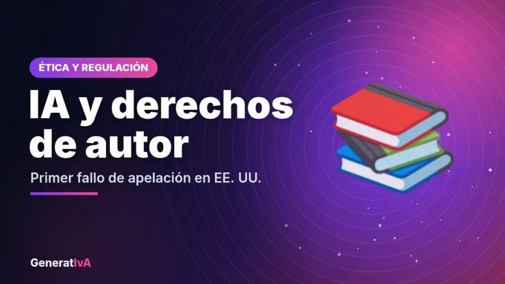 IA y derechos de autor – Primer fallo de apelación en EE. UU. | GeneratIvA