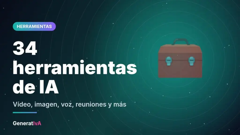34 herramientas de IA que deberías conocer en 2026 (ordenadas por lo que necesitas)