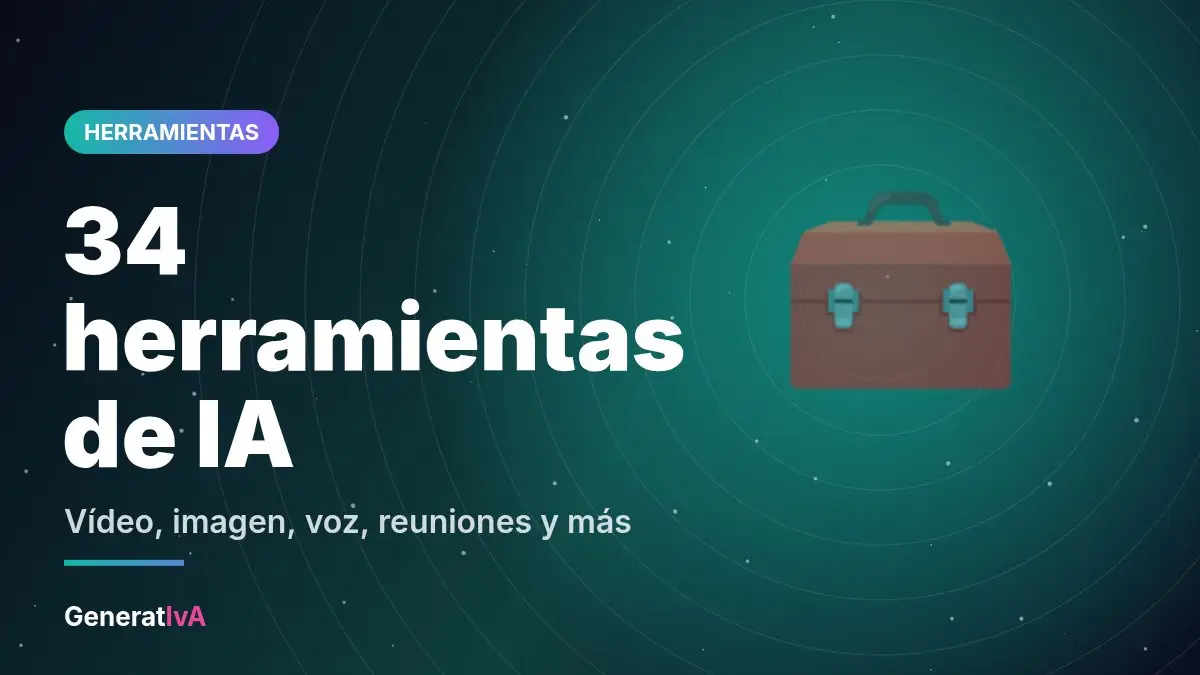 34 herramientas de IA que deberías conocer en 2026 (ordenadas por lo que necesitas)